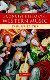 book cover of A concise history of western music by Paul Griffiths