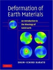 book cover of Deformation of Earth Materials: An Introduction to the Rheology of Solid Earth by Shun-ichiro Karato