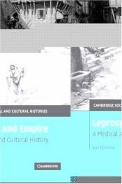 book cover of Leprosy and Empire: A Medical and Cultural History (Cambridge Social and Cultural Histories) by Rod Edmond