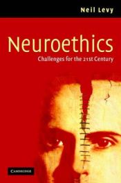 book cover of Neuroethics by Neil Levy