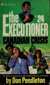 book cover of Canadian Crisis (The Executioner #24) by Don Pendleton