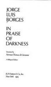 book cover of In Praise of Darkness by Хорхе Луис Борхес