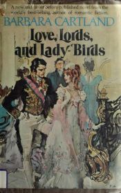 book cover of Love, lords, and lady-birds by Barbara Cartland