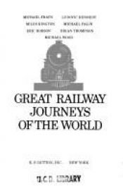book cover of Great Railway Journeys of the World by 邁克爾·弗萊恩