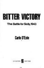 book cover of Bitter Victory: The Battle for Sicily July-August 1943 by Carlo D'Este