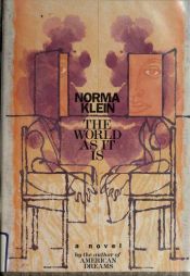 book cover of The world as it is by Norma Klein