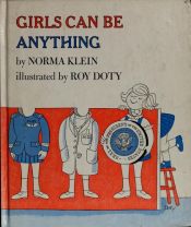 book cover of Girls Can Be Anything: 2 by Norma Klein