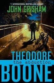 book cover of Theodore Boone: The Abduction by 존 그리샴