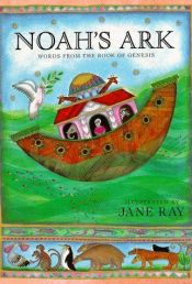 book cover of Noah's Ark : Words from the Book of Genesis by Jane Ray