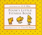 book cover of Pooh's Little Fitness Book by 艾伦·亚历山大·米恩