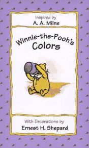 book cover of Winnie-The-Pooh's Colors by A.A. Milne