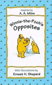 book cover of Disney Winnie the Pooh's opposites by A. A. Milne