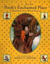 book cover of Pooh's Enchanted Place: A Hundred-Acre Wood Pop-Up by 艾伦·亚历山大·米恩