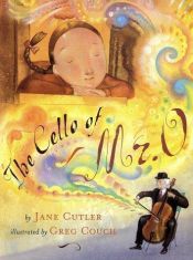 book cover of The Cello of Mr.O by Jane Cutler