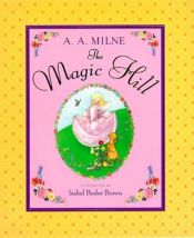 book cover of The magic hill by A. A. Milne