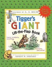 book cover of Tigger's Giant Lift-the-flap Book (Winnie-the-Pooh Collection) by Алън Милн