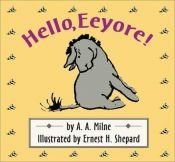 book cover of Hello, Eeyore! (Cloth and Board Book) by Alan Alexander Milne