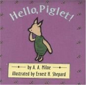 book cover of Hello, Piglet! by Алън Милн