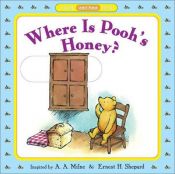 book cover of Where is Pooh's Honey? (Pooh Slide and Find Books) by A.A. Milne