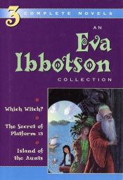 book cover of An Eva Ibbotson Collection: 3 Complete Novels by Eva Ibbotson