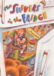 book cover of The Shivers in the fridge by Fran Manushkin