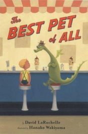 book cover of The best pet of all by David LaRochelle