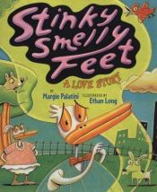 book cover of Stinky Smelly Feet by Margie Palatini