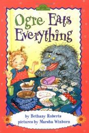 book cover of Ogre Eats Everything (Dutton Easy Reader) by Bethany Roberts