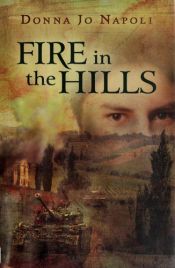 book cover of Fire in the Hills by Donna Jo Napoli