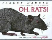 book cover of Oh Rats! The Story of Rats and People by Albert Marrin