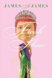 book cover of Freak Show by James St. James