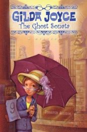 book cover of Gilda Joyce: The Ghost Sonata by Jennifer Allison