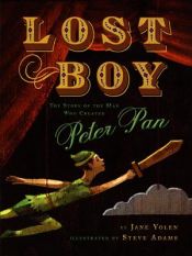 book cover of Lost boy : the story of the man who created Peter Pan by Jane Yolen