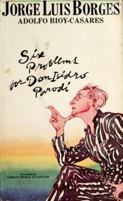 book cover of Six Problems for Don Isidro Parodi by Хорхе Луис Борхес