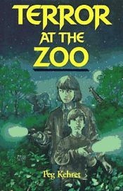 book cover of Terror at the zoo by Peg Kehret