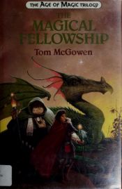 book cover of The Magical Fellowship (The Age of Magic Trilogy) by Tom McGowen