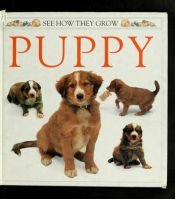 book cover of Puppy (See How They Grow Series) by DK Publishing