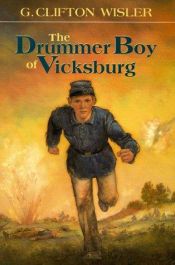 book cover of The Drummer Boy of Vicksburg by G. Clifton Wisler