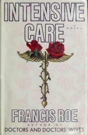 book cover of Intensive Care by C. F. Roe