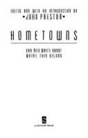 book cover of Hometowns: Gay Men Write About Where They Belong by John Preston