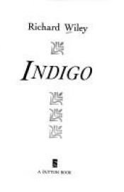 book cover of Indigo by Richard Wiley