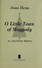 book cover of O Little Town of Maggody (An Arly Hanks Mystery No. 7) by Joan Hess