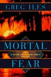 book cover of Mortal fear by Greg Iles