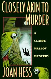 book cover of Closely Akin to Murder (Claire Malloy Mysteries) Book 11 by Joan Hess