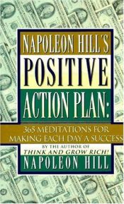 book cover of Napoleon Hill's positive action plan : 365 meditations for making each day a success by ナポレオン・ヒル