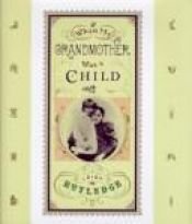 book cover of When My Grandmother Was a Child by Leigh W. Rutledge