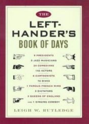 book cover of The Left-Hander's Book of Days by Leigh W. Rutledge