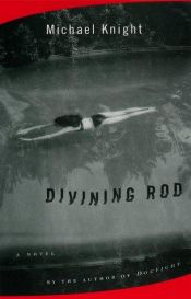 book cover of Divining Rod by Michael Knight