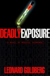 book cover of Deadly Exposure by Leonard Goldberg