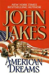 book cover of American dreams by John Jakes